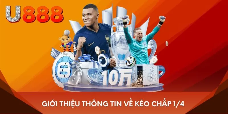 Giới thiệu thông tin về kèo chấp 1/4 